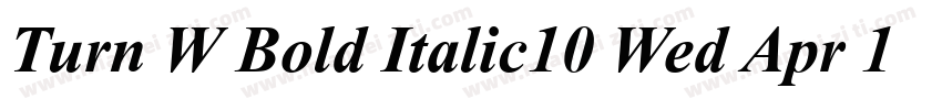 Turn W Bold Italic10 Wed Apr 13 14字体转换